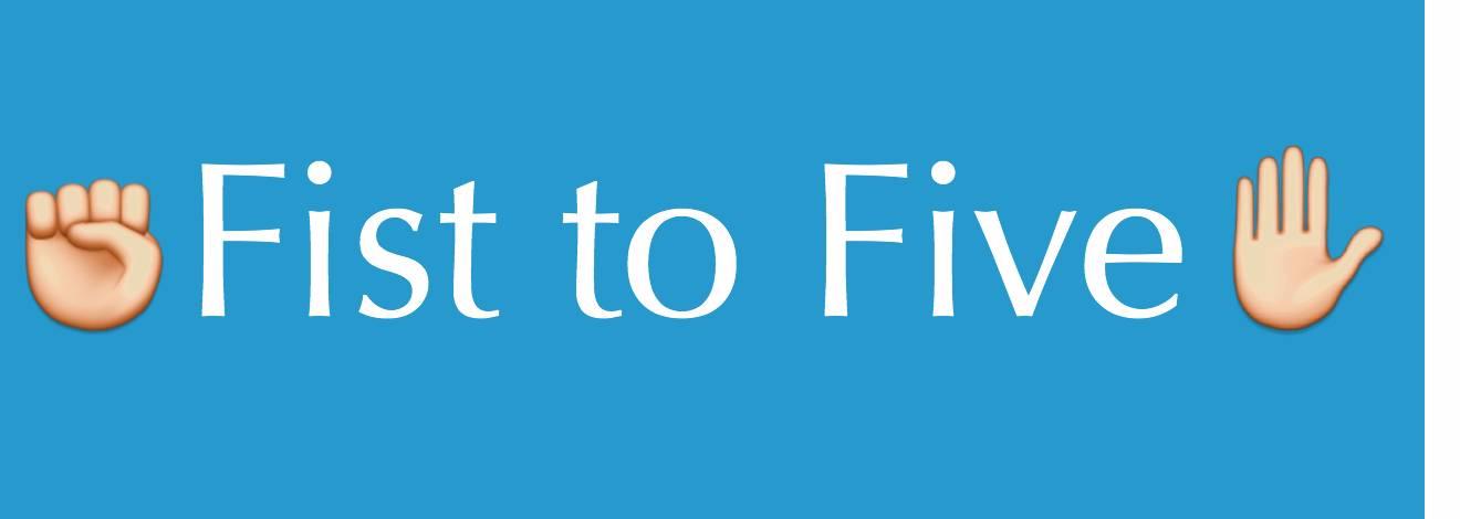 What is Fist to Five?